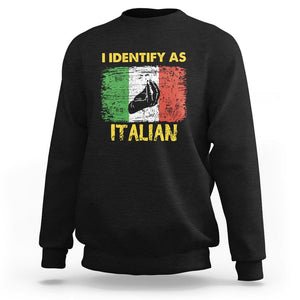 Funny Italian Sweatshirt I Identify As Italian Pride Hand Gesture Italy TS02 Black Printyourwear