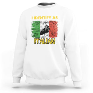 Funny Italian Sweatshirt I Identify As Italian Pride Hand Gesture Italy TS02 White Printyourwear