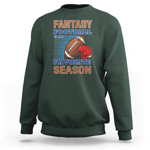 Fantasy Football Is My Favorite Season Sweatshirt TS02 Dark Forest Green Printyourwear