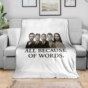 All Because of Words Throw Blanket Tribute to Truth Tellers Freedom Defender TS02 Print Your Wear