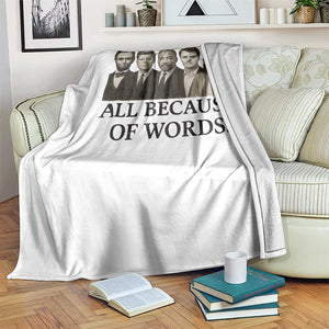All Because of Words Throw Blanket Tribute to Truth Tellers Freedom Defender TS02 Print Your Wear