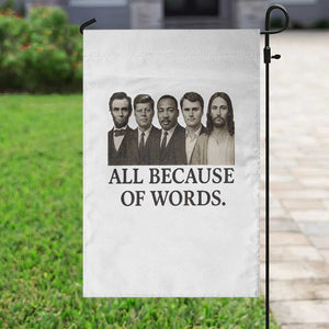All Because of Words Garden Flag Tribute to Truth Tellers Freedom Defender TS02 Print Your Wear