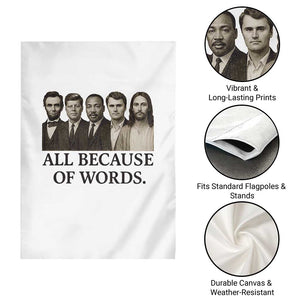 All Because of Words Garden Flag Tribute to Truth Tellers Freedom Defender TS02 Print Your Wear
