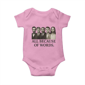 All Because of Words Baby Onesie Tribute to Truth Tellers Freedom Defender TS02 Light Pink Print Your Wear