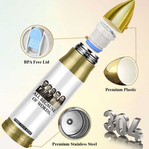 All Because of Words Bullet Tumbler Tribute to Truth Tellers Freedom Defender TS02 Print Your Wear