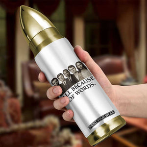 All Because of Words Bullet Tumbler Tribute to Truth Tellers Freedom Defender TS02 Print Your Wear
