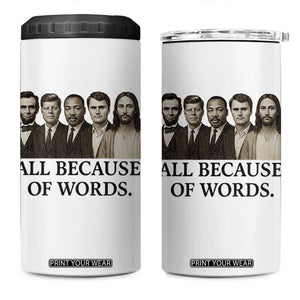 All Because of Words 4 in 1 Can Cooler Tumbler Tribute to Truth Tellers Freedom Defender TS02 One Size: 16 oz White Print Your Wear