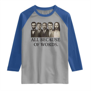 All Because of Words Raglan Shirt Tribute to Truth Tellers Freedom Defender TS02 Sport Gray Royal Print Your Wear