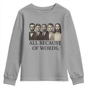 All Because of Words Youth Sweatshirt Tribute to Truth Tellers Freedom Defender TS02 Sport Gray Print Your Wear