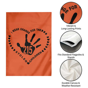 Orange Shirt Day Garden Flag I Wear Orange For The Stolen Children 215 Memorial Tribute TS02 Print Your Wear