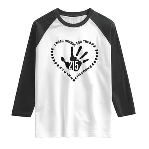 Orange Shirt Day Raglan Shirt I Wear Orange For The Stolen Children 215 Memorial Tribute TS02 White Black Print Your Wear