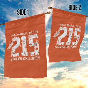 I Wear Orange For The 215 Stolen Children Garden Flag Orange Shirt Day 215 Memorial Awareness TS02 Print Your Wear