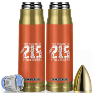 I Wear Orange For The 215 Stolen Children Bullet Tumbler Orange Shirt Day 215 Memorial Awareness TS02 Orange Print Your Wear