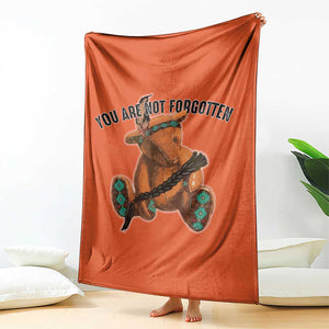 Orange Shirt Day Memorial Bear Throw Blanket You Are Not Forgotten Stolen Children Tribute TS02 Print Your Wear