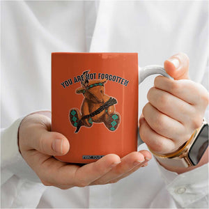 Orange Shirt Day Memorial Bear Coffee Mug You Are Not Forgotten Stolen Children Tribute TS02 Print Your Wear