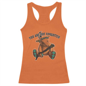 Orange Shirt Day Memorial Bear Racerback Tank Top You Are Not Forgotten Stolen Children Tribute TS02 Orange Print Your Wear