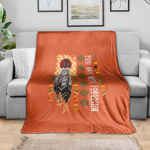 Orange Shirt Day Feather Flag Throw Blanket You Are Not Forgotten Indigenous Tribute TS02 Print Your Wear