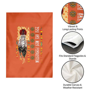 Orange Shirt Day Feather Flag Garden Flag You Are Not Forgotten Indigenous Tribute TS02 Print Your Wear