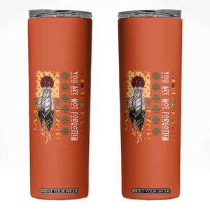Orange Shirt Day Feather Flag Skinny Tumbler You Are Not Forgotten Indigenous Tribute TS02 Orange Print Your Wear