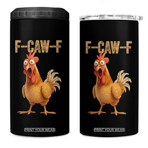 Funny F Caw F Chicken Meme Graphic 4 in 1 Can Cooler Tumbler Hilarious Cartoon Poultry Humor TS02 One Size: 16 oz Black Print Your Wear