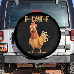 Funny F Caw F Chicken Meme Graphic Spare Tire Cover Hilarious Cartoon Poultry Humor TS02 No hole Black Print Your Wear