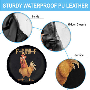 Funny F Caw F Chicken Meme Graphic Spare Tire Cover Hilarious Cartoon Poultry Humor TS02 Print Your Wear