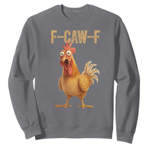 Funny F Caw F Chicken Meme Graphic Sweatshirt Hilarious Cartoon Poultry Humor TS02 Charcoal Print Your Wear