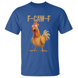 Funny F Caw F Chicken Meme Graphic T Shirt - Hilarious Cartoon Poultry Humor TS02 Royal Blue Print Your Wear