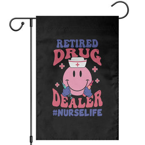 Funny Retired Drug Dealer Garden Flag Retro Nurse Life Retirement Gift for Healthcare Workers TS02 Black Print Your Wear