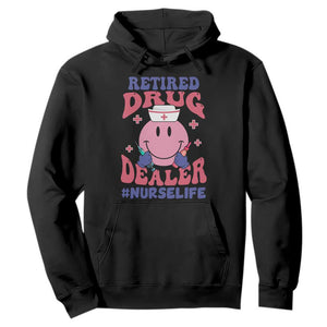 Funny Retired Drug Dealer Hoodie Retro Nurse Life Retirement Gift for Healthcare Workers TS02 Black Print Your Wear