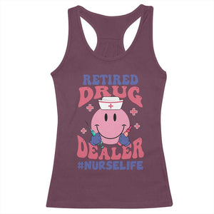 Funny Retired Drug Dealer Racerback Tank Top Retro Nurse Life Retirement Gift for Healthcare Workers TS02 Maroon Print Your Wear