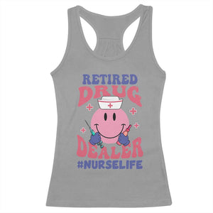 Funny Retired Drug Dealer Racerback Tank Top Retro Nurse Life Retirement Gift for Healthcare Workers TS02 Sport Gray Print Your Wear