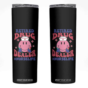 Funny Retired Drug Dealer Skinny Tumbler Retro Nurse Life Retirement Gift for Healthcare Workers TS02 Black Print Your Wear