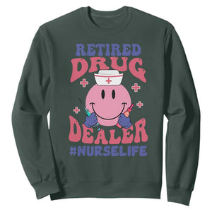 Funny Retired Drug Dealer Sweatshirt Retro Nurse Life Retirement Gift for Healthcare Workers TS02 Dark Forest Green Print Your Wear
