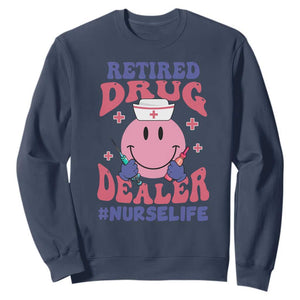 Funny Retired Drug Dealer Sweatshirt Retro Nurse Life Retirement Gift for Healthcare Workers TS02 Navy Print Your Wear