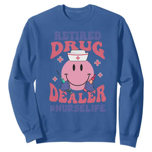 Funny Retired Drug Dealer Sweatshirt Retro Nurse Life Retirement Gift for Healthcare Workers TS02 Royal Blue Print Your Wear