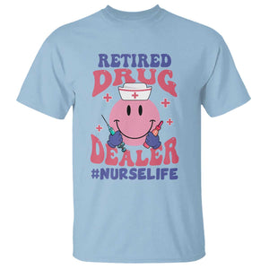 Funny Retired Drug Dealer T Shirt Retro Nurse Life Retirement Gift for Healthcare Workers TS02 Light Blue Print Your Wear