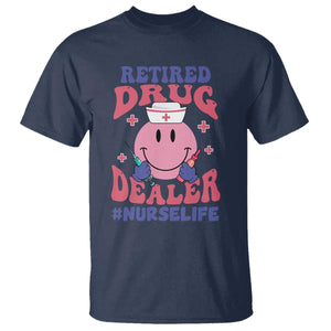 Funny Retired Drug Dealer T Shirt Retro Nurse Life Retirement Gift for Healthcare Workers TS02 Navy Print Your Wear