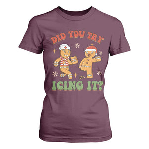Nurse Christmas T Shirt For Women Did You Try Icing It Funny Saying TS02 Maroon Print Your Wear