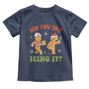 Nurse Christmas Toddler T Shirt Did You Try Icing It Funny Saying TS02 Navy Print Your Wear