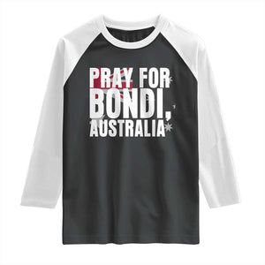 Pray for Bondi Australia Raglan Shirt Memorial Unity and Support Tribute TS02 Black White Print Your Wear
