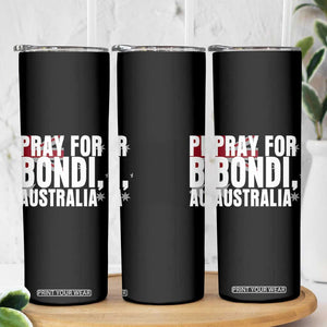 Pray for Bondi Australia Skinny Tumbler Memorial Unity and Support Tribute TS02 Print Your Wear
