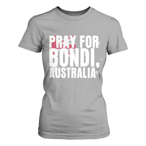 Pray for Bondi Australia T Shirt For Women Memorial Unity and Support Tribute TS02 Sport Gray Print Your Wear