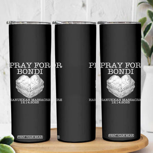 Pray for Bondi Australia Skinny Tumbler Hanukkah Memorial December 14 Tribute Support TS02 Print Your Wear
