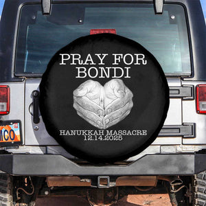 Pray for Bondi Australia Spare Tire Cover Hanukkah Memorial December 14 Tribute Support TS02 No hole Black Print Your Wear