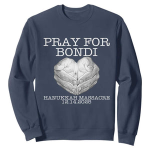 Pray for Bondi Australia Sweatshirt Hanukkah Memorial December 14 Tribute Support TS02 Navy Print Your Wear