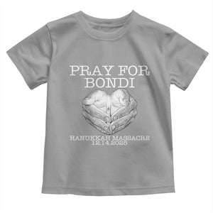 Pray for Bondi Australia Toddler T Shirt Hanukkah Memorial December 14 Tribute Support TS02 Sport Gray Print Your Wear