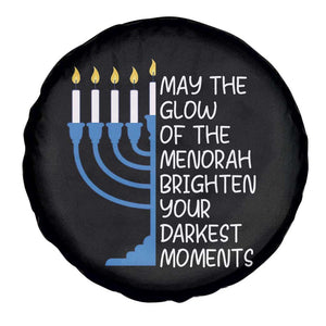 Jewish Faith and Pray Spare Tire Cover May The Glow Of The Menorah Brighten Your Darkest Moments TS02 Print Your Wear