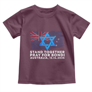 Jewish Strong Stand Together Toddler T Shirt Pray for Bondi Australia Hanukkah Dec 14 2025 Remembrance TS02 Maroon Print Your Wear