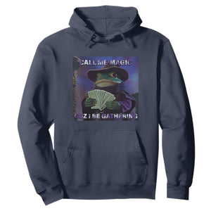 Funny Wizard Frog Fantasy Meme Hoodie Call Me Magic Cuz I Be Gathering MTG Gamer TS02 Navy Print Your Wear